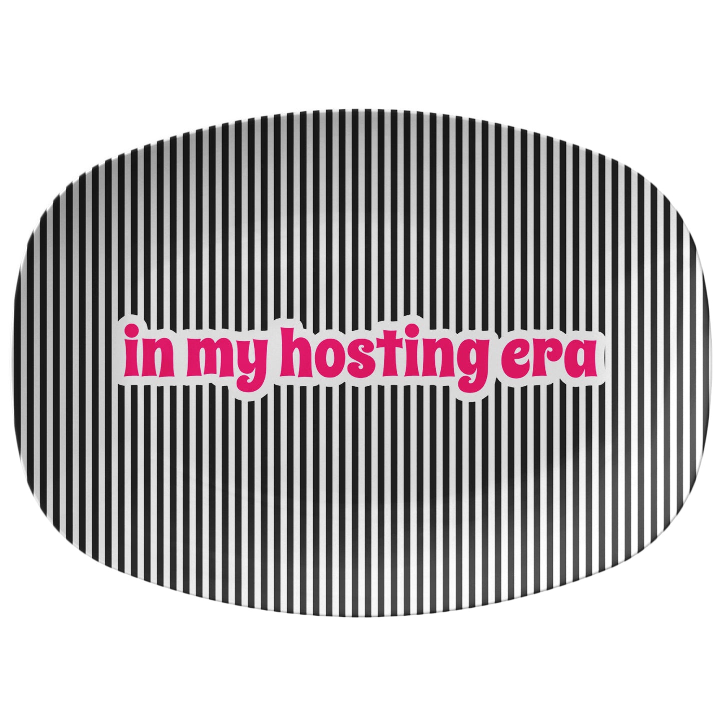 In My Hosting Era Serving Platter, Black and White Stripe, Luxury Plastic