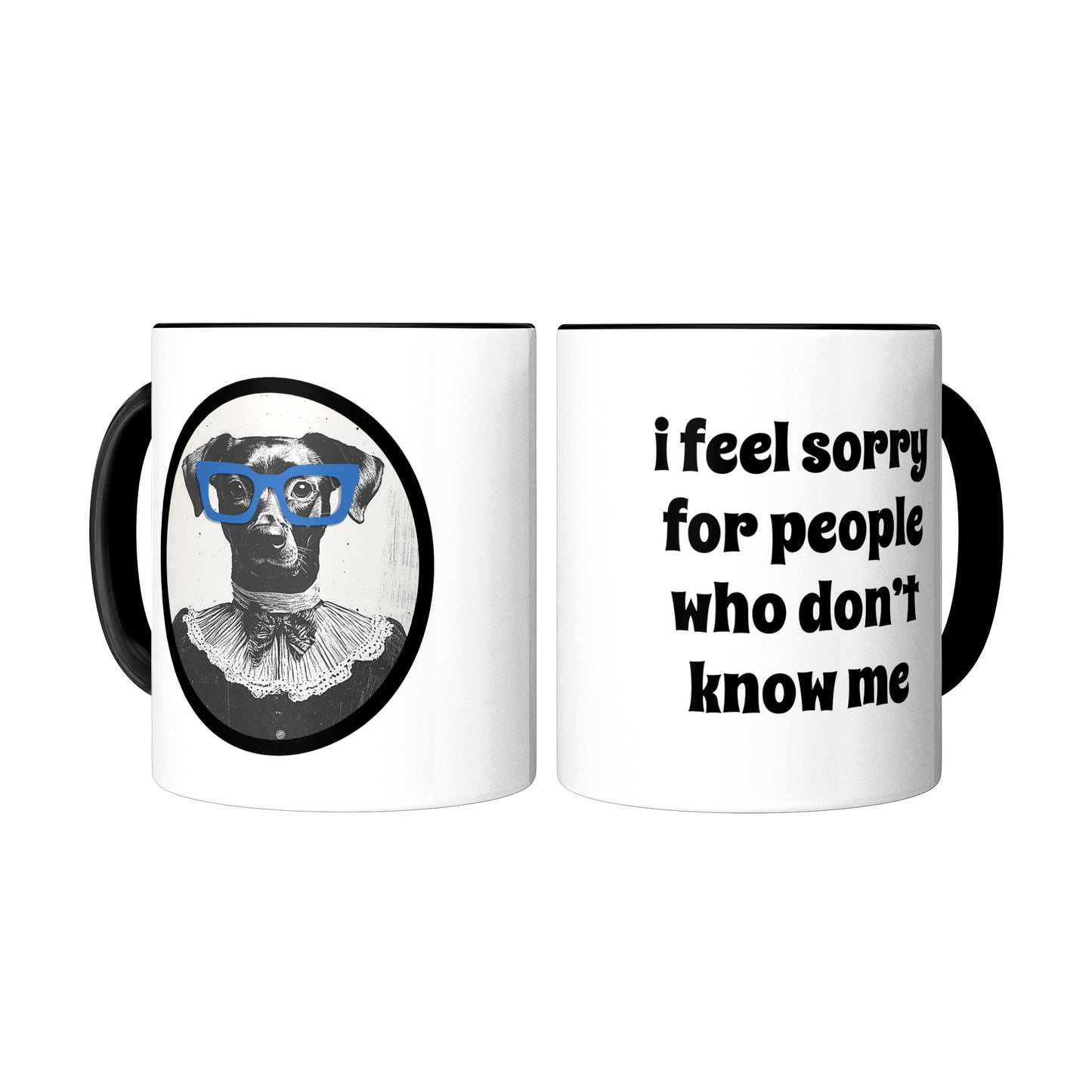 Funny Dressed-Up Dog Mug — Vintage Dog with Blue Glasses, "I feel sorry for people who don't know me"