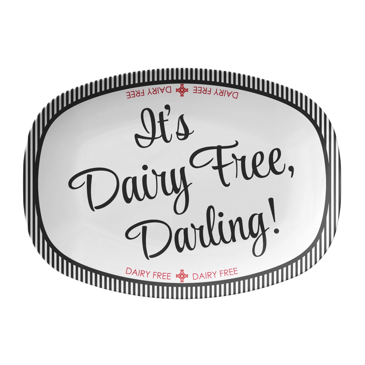 White allergen labeled serving platter with black design that includes stripes and text that read It's Dairy Free, Darling! 