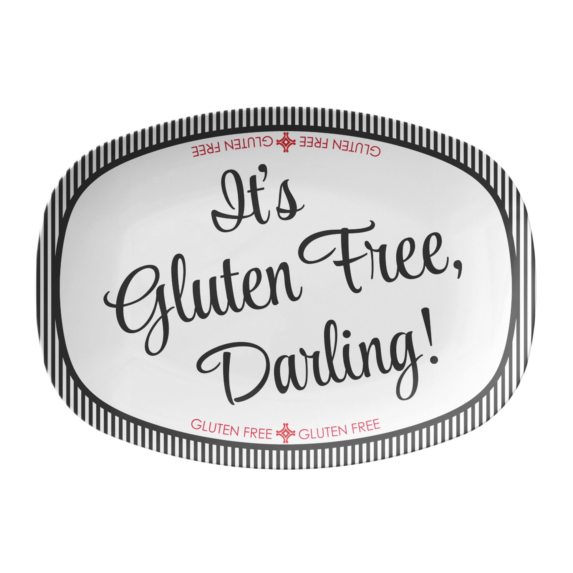 White serving dish has black and white label reading 'It's Gluten Free, Darling!' with a striped border on a white background.